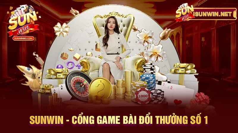 Cổng game bài đổi thưởng số 1 Sunwin